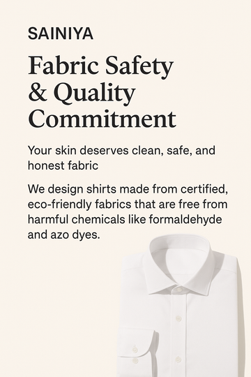 Understanding Shirt Fabrics, Harmful Substances, and SAINIYA’s Safe Practices